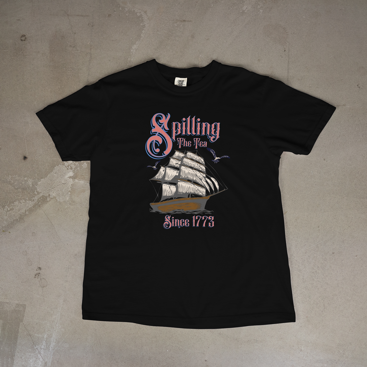 Spilling Tea Since 1773 Tee