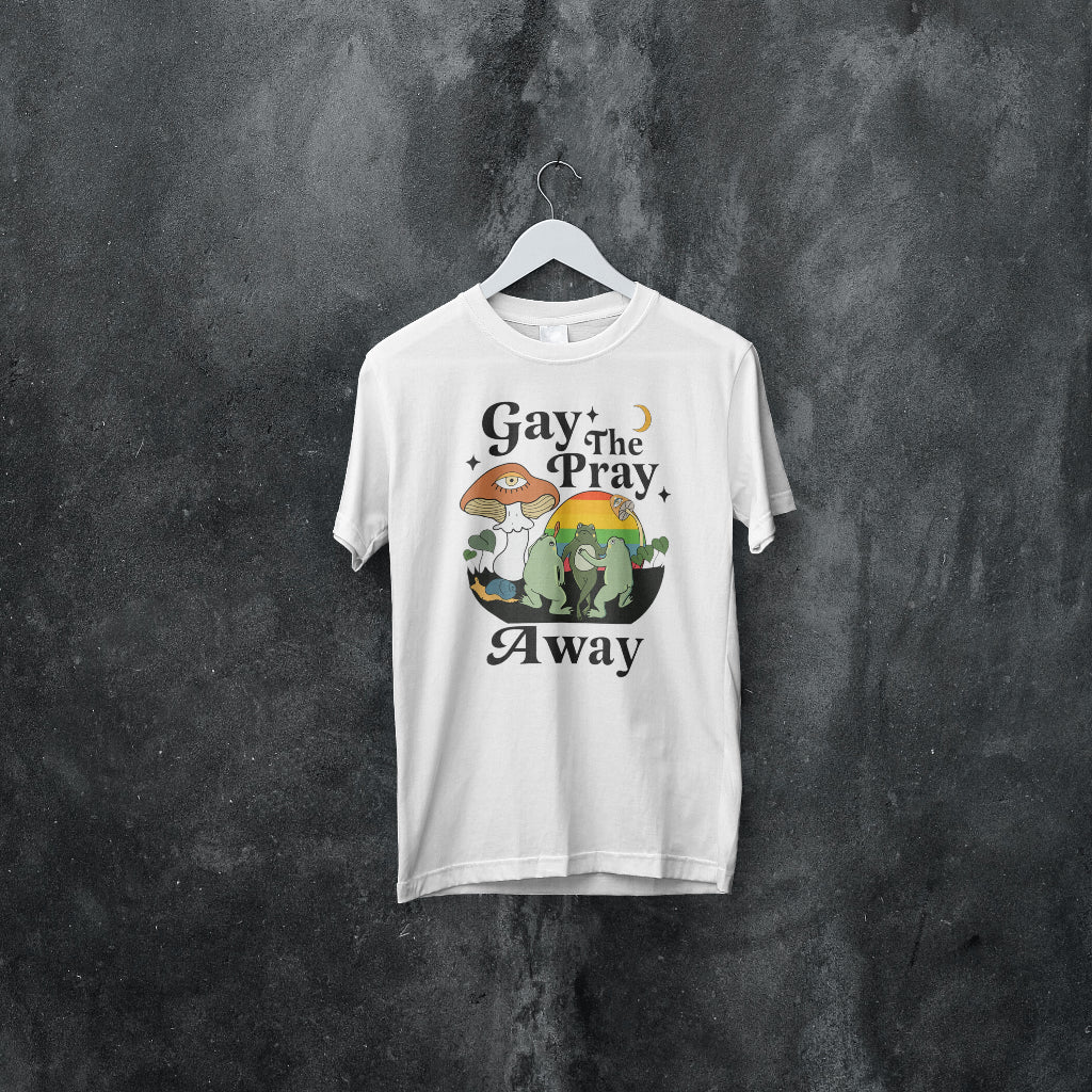 Gay the Pray Away T-shirt