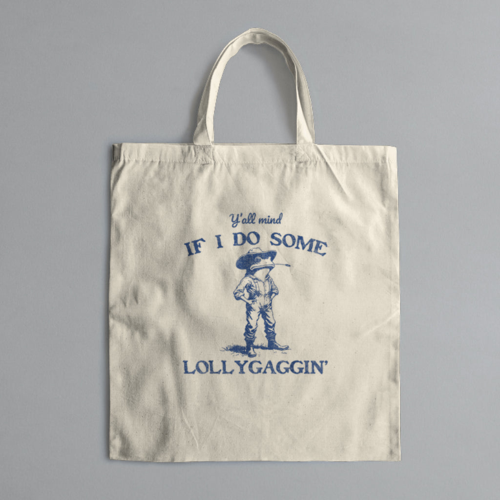 Lollygaggin' Canvas Tote