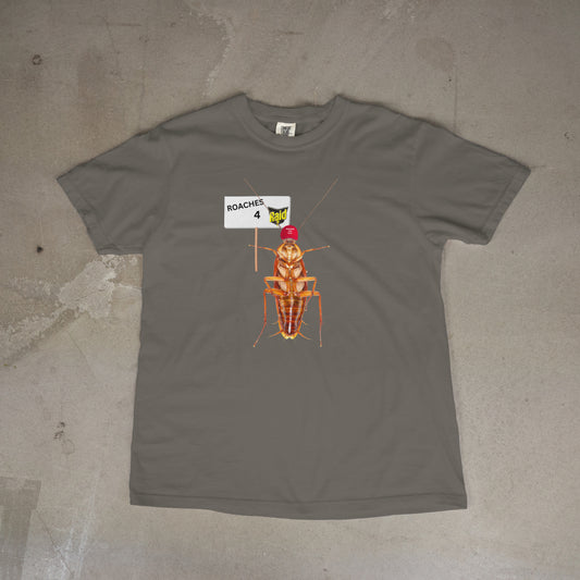 Roaches for Raid Tee