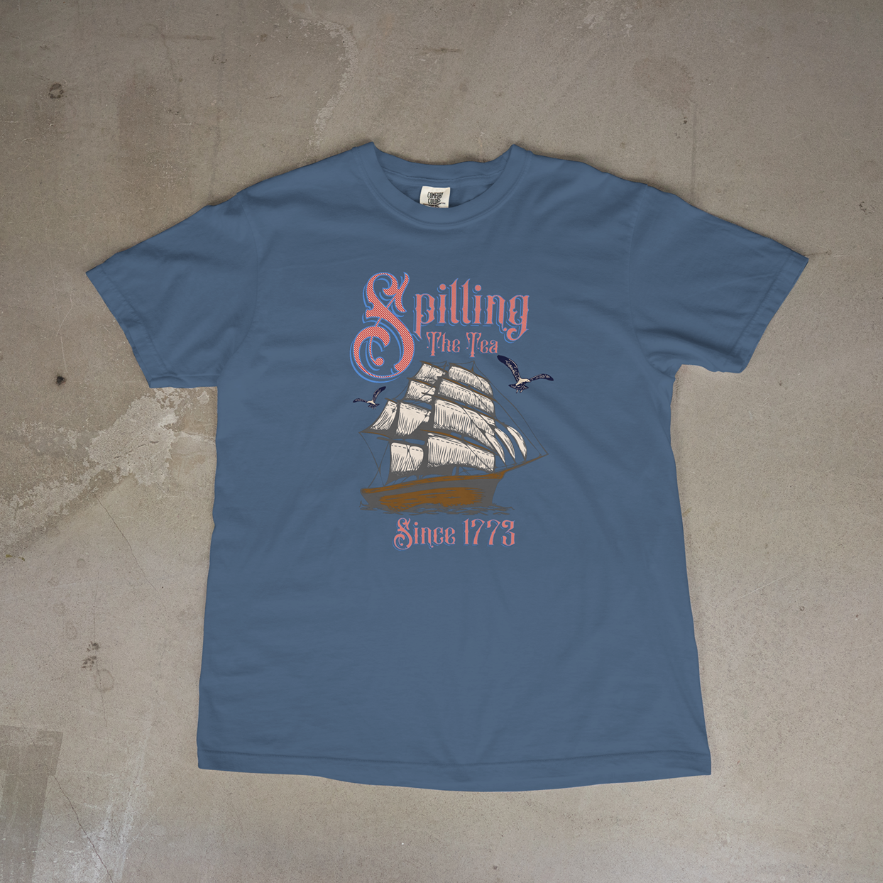 Spilling Tea Since 1773 Tee