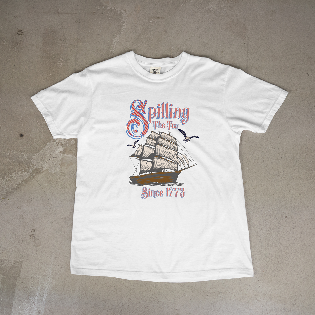 Spilling Tea Since 1773 Tee